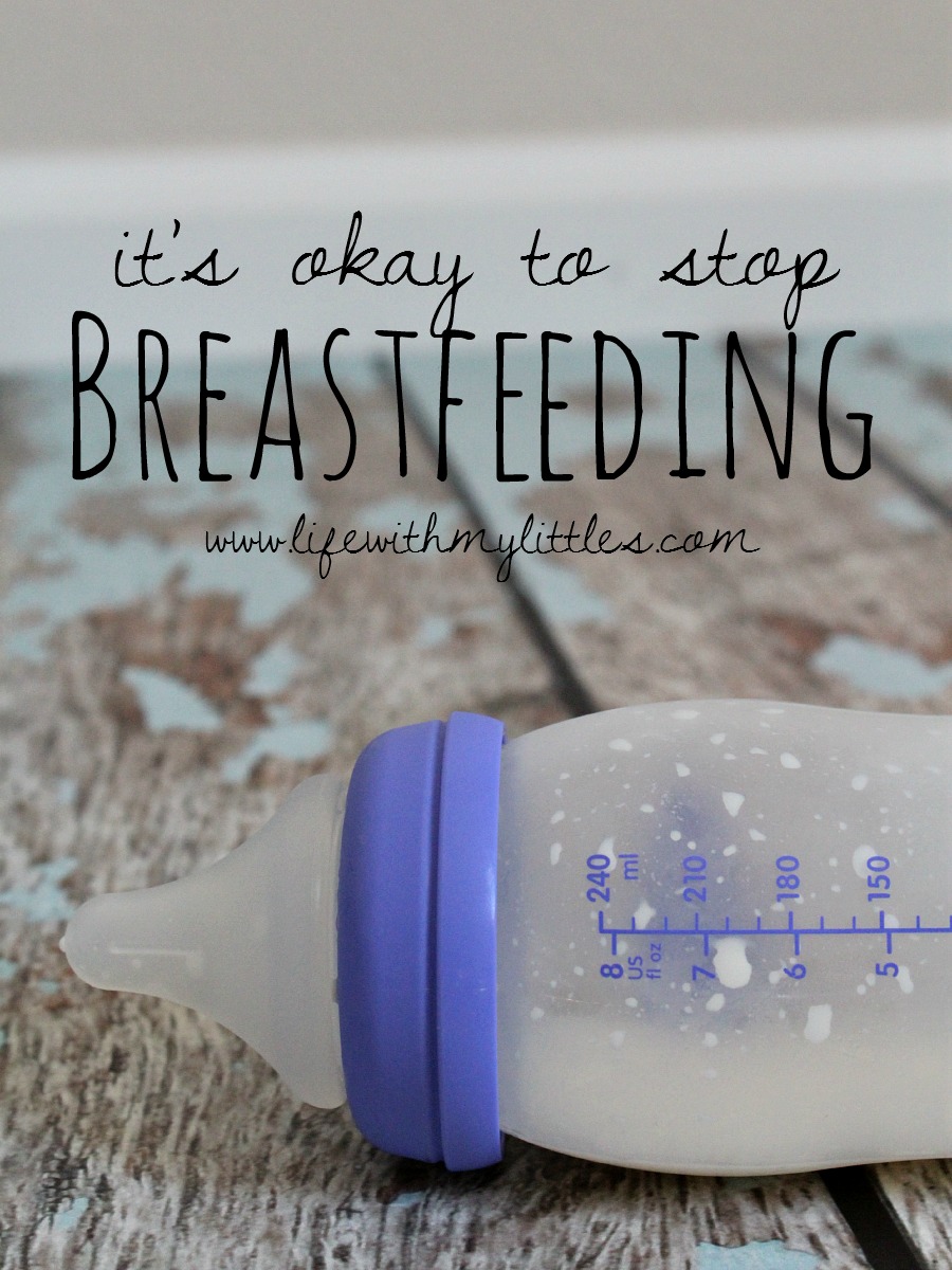 It's Okay to Stop Breastfeeding