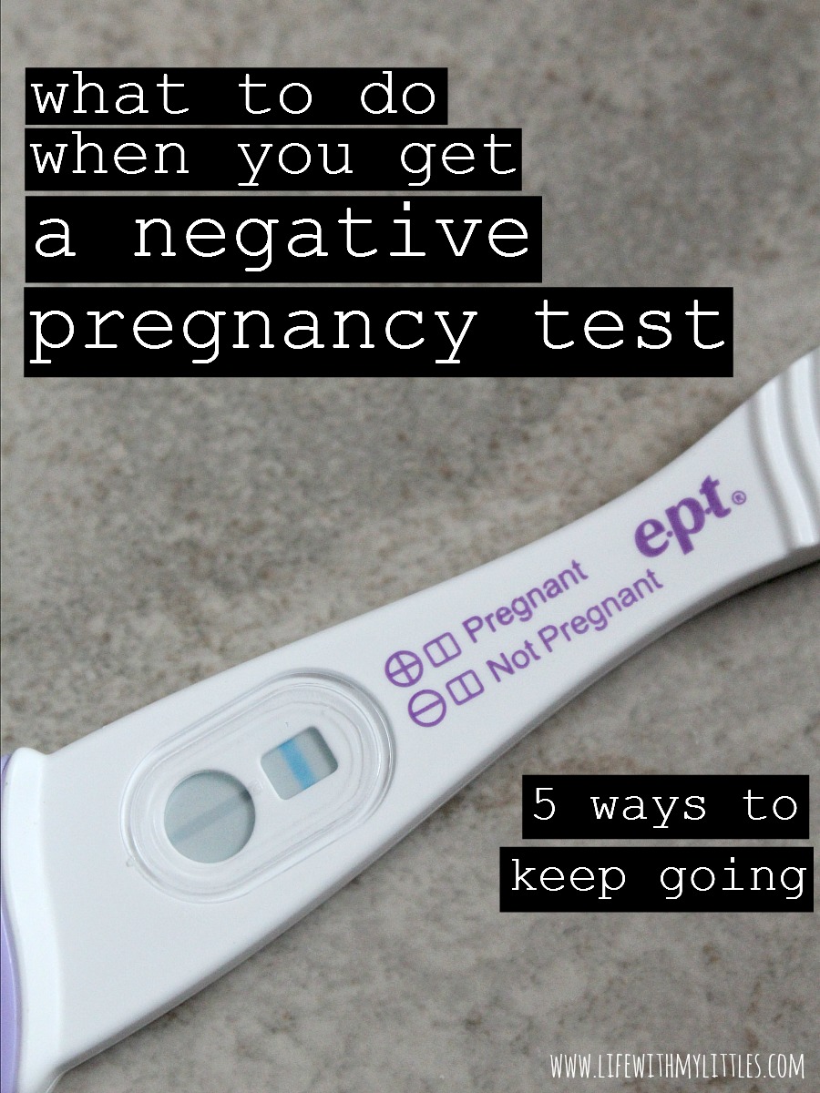 What To Do When You Get A Negative Pregnancy Test