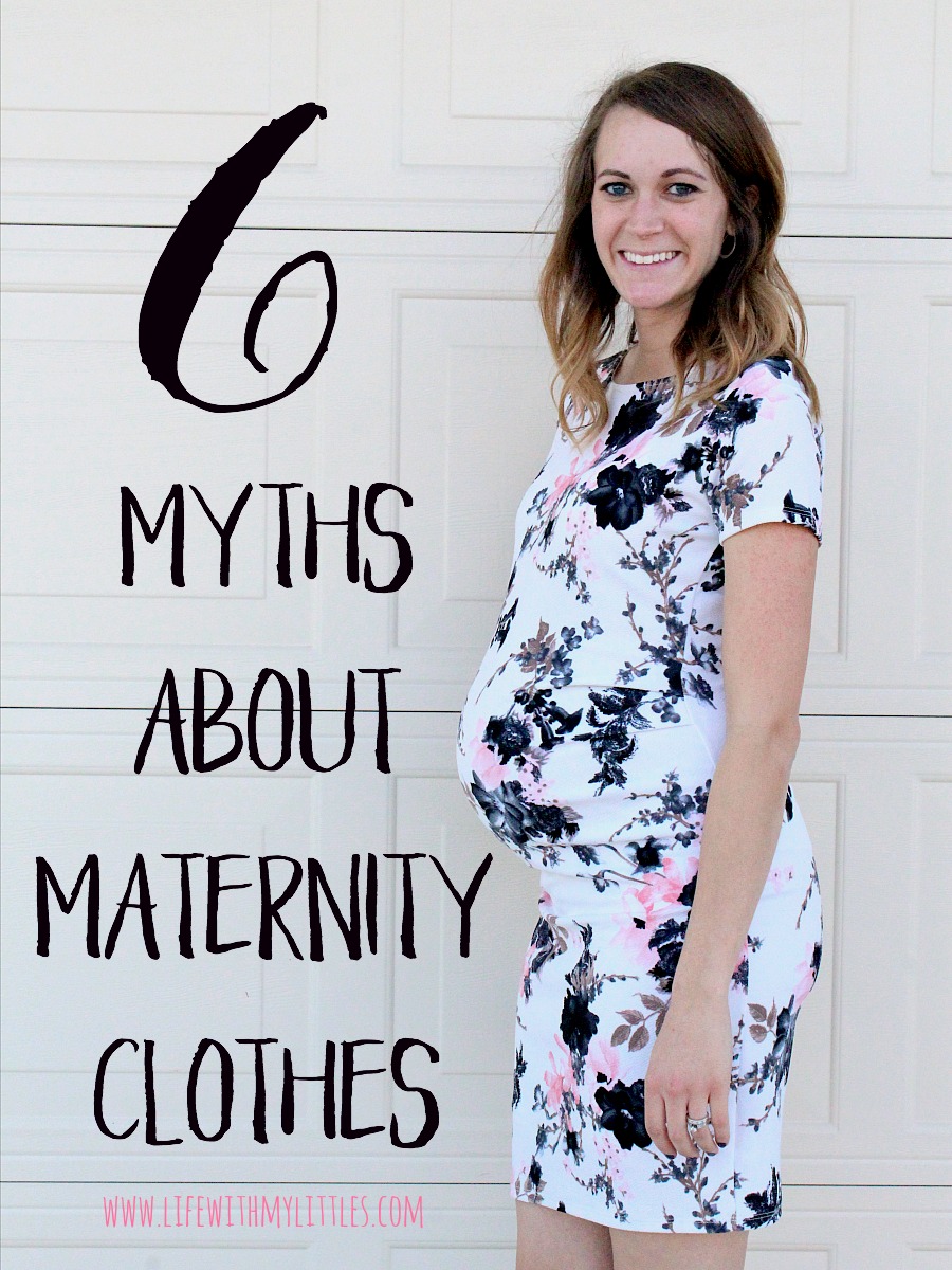 Myths About Maternity Clothes - Life With My Littles