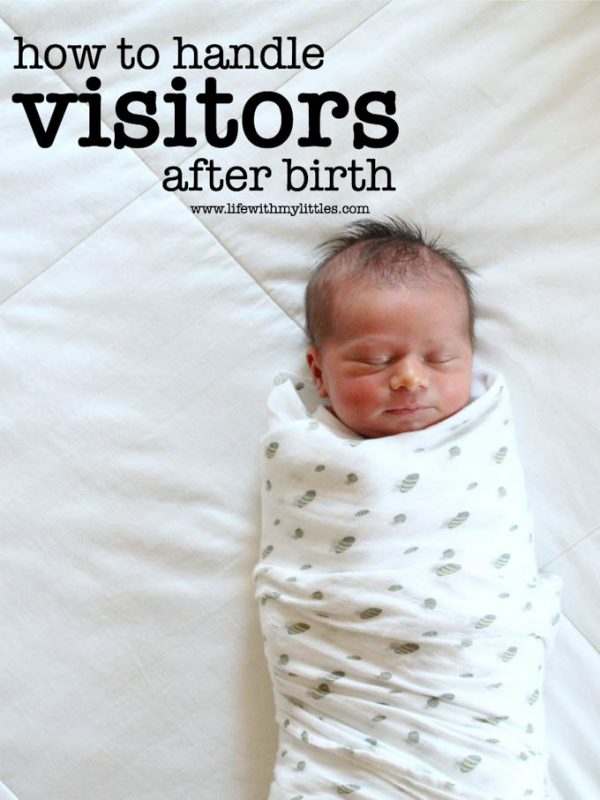 How To Handle Visitors After Birth - Life With My Littles