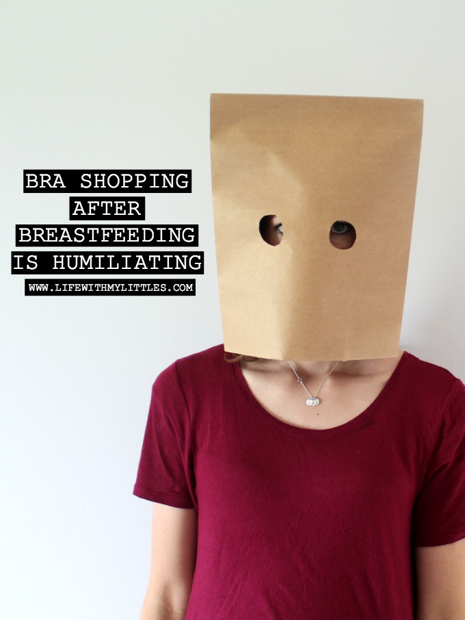 Bra Shopping After Breastfeeding is Humiliating - Life With My Littles