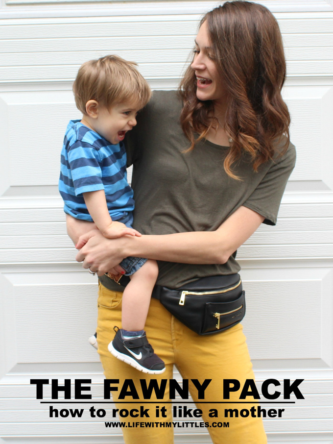 The Fawny Pack: How to Rock it Like A Mother - Life With My Littles